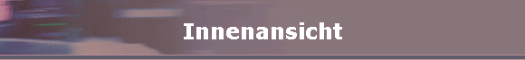 Innenansicht